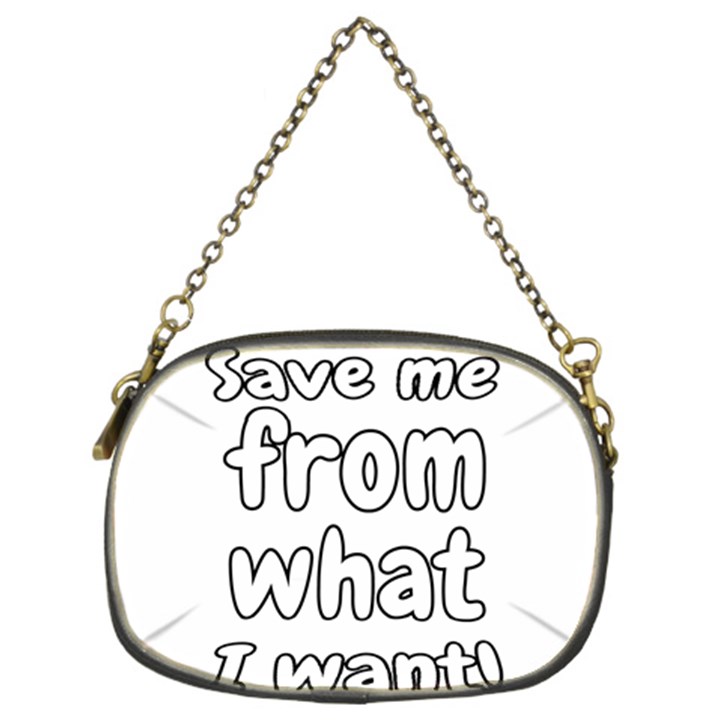 Save me from what I want Chain Purses (Two Sides) 