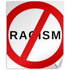 No Racism Canvas 8  X 10  by demongstore