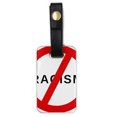 No Racism Luggage Tags (one Side)  by demongstore