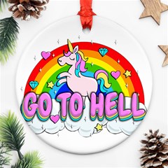 Go To Hell - Unicorn Round Ornament (two Sides) by Valentinaart