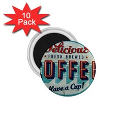 Delicious Coffee 1 75  Magnets (10 Pack)  by snowwhitegirl