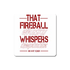 Fireball Whiskey Shirt Solid Letters 2016 Square Magnet by crcustomgifts