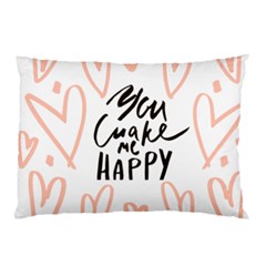 You Mak Me Happy Pillow Case by alllovelyideas