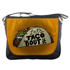 Lets Taco About It Messenger Bag by trulycreative