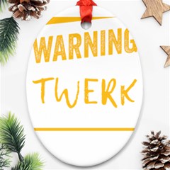 Twerking T-shirt Best Dancer Lovers & Twirken Twerken Gift | Booty Shake Dance Twerken Present | Twerkin Shirt Twerking Tee Ornament (oval) by reckmeck