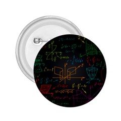 Mathematical Colorful Formulas Drawn By Hand Black Chalkboard 2 25  Buttons by Vaneshart