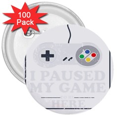 Ipaused2 3  Buttons (100 Pack)  by ChezDeesTees