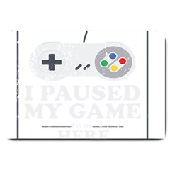 I Had To Pause My Game To Be Here Large Doormat  by ChezDeesTees