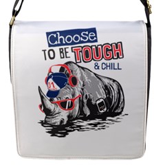 Choose To Be Tough & Chill Flap Closure Messenger Bag (s) by Bigfootshirtshop