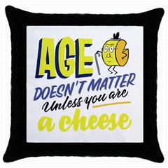 Age Doesnt Matter Cheese Throw Pillow Case (black) by Bigfootshirtshop