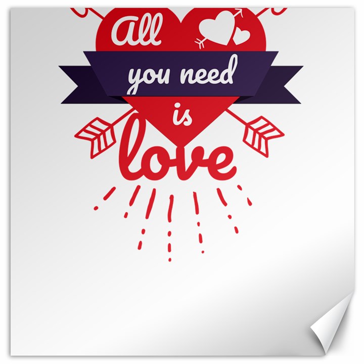 all you need is love Canvas 12  x 12 