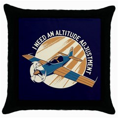 Airplane - I Need Altitude Adjustement Throw Pillow Case (black) by DinzDas