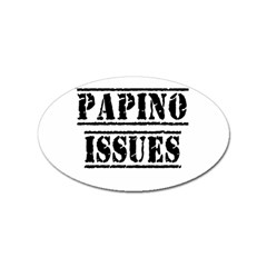 Papino Issues - Funny Italian Humor  Sticker Oval (100 Pack) by ConteMonfrey