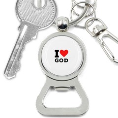 I Love God Bottle Opener Key Chain by ilovewhateva