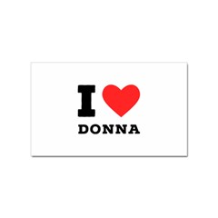 I Love Donna Sticker Rectangular (100 Pack) by ilovewhateva