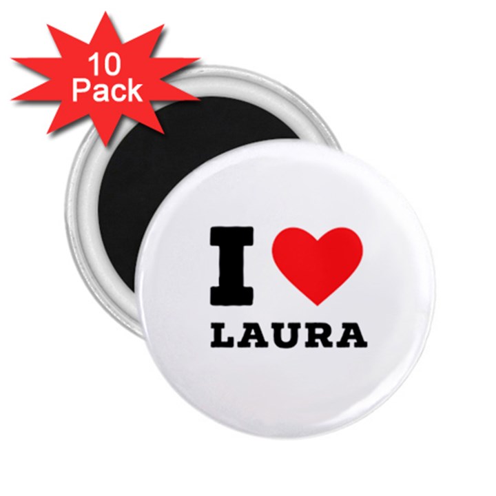 I love laura 2.25  Magnets (10 pack) 