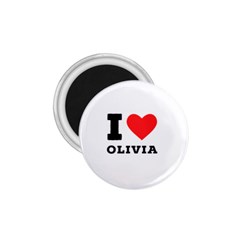 I Love Olivia 1 75  Magnets by ilovewhateva