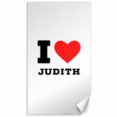 I Love Judith Canvas 40  X 72  by ilovewhateva