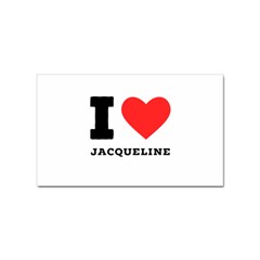 I Love Jacqueline Sticker Rectangular (100 Pack) by ilovewhateva