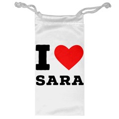 I Love Sara Jewelry Bag by ilovewhateva