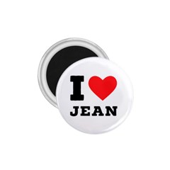 I Love Jean 1 75  Magnets by ilovewhateva