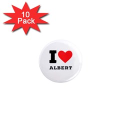 I Love Albert 1  Mini Magnet (10 Pack)  by ilovewhateva