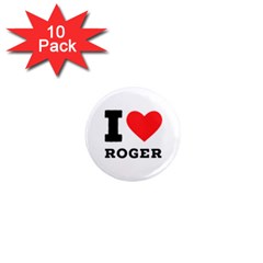 I Love Roger 1  Mini Magnet (10 Pack)  by ilovewhateva