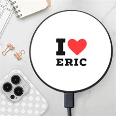 I Love Eric Wireless Fast Charger(black) by ilovewhateva