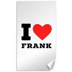 I Love Frank Canvas 40  X 72  by ilovewhateva