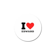 I Love Edward Golf Ball Marker (10 Pack) by ilovewhateva