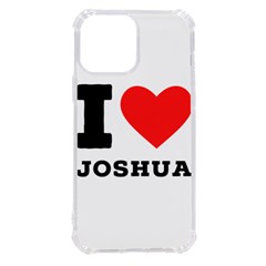 I Love Joshua Iphone 13 Pro Max Tpu Uv Print Case by ilovewhateva