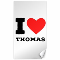 I Love Thomas Canvas 40  X 72  by ilovewhateva