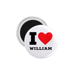 I Love William 1 75  Magnets by ilovewhateva