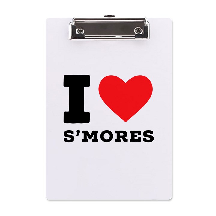 I love s’mores  A5 Acrylic Clipboard