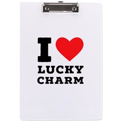 I Love Lucky Charm A4 Acrylic Clipboard by ilovewhateva