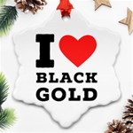 I love black gold Ornament (Snowflake) Front