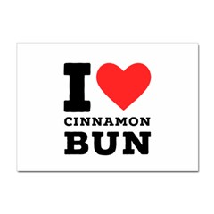 I Love Cinnamon Bun Sticker A4 (100 Pack) by ilovewhateva