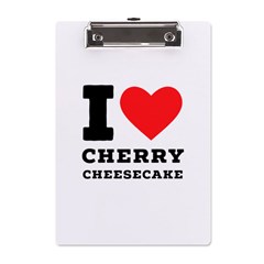 I Love Cherry Cheesecake A5 Acrylic Clipboard by ilovewhateva