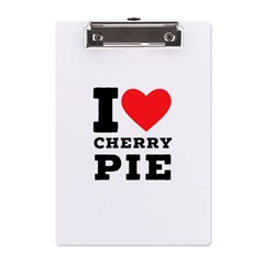 I Love Cherry Pie A5 Acrylic Clipboard by ilovewhateva