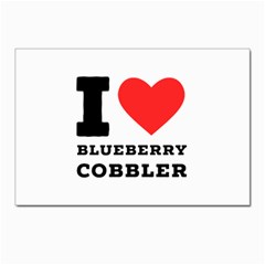 I Love Blueberry Cobbler Postcards 5  X 7  (pkg Of 10) by ilovewhateva