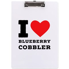 I Love Blueberry Cobbler A4 Acrylic Clipboard by ilovewhateva