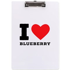 I Love Blueberry  A4 Acrylic Clipboard by ilovewhateva