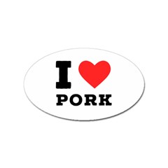 I Love Pork  Sticker Oval (10 Pack) by ilovewhateva