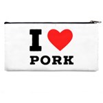 I love pork  Pencil Case Back