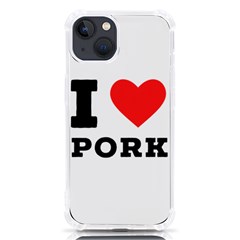 I Love Pork  Iphone 13 Tpu Uv Print Case by ilovewhateva