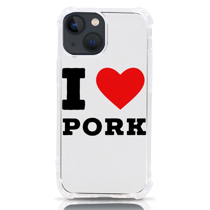 I love pork  iPhone 13 mini TPU UV Print Case