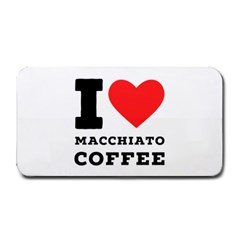 I Love Macchiato Coffee Medium Bar Mat by ilovewhateva