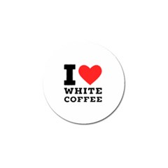 I Love White Coffee Golf Ball Marker (4 Pack) by ilovewhateva