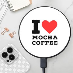 I Love Mocha Coffee Wireless Fast Charger(black) by ilovewhateva