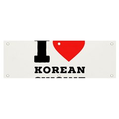 I Love Korean Cuisine Banner And Sign 6  X 2  by ilovewhateva